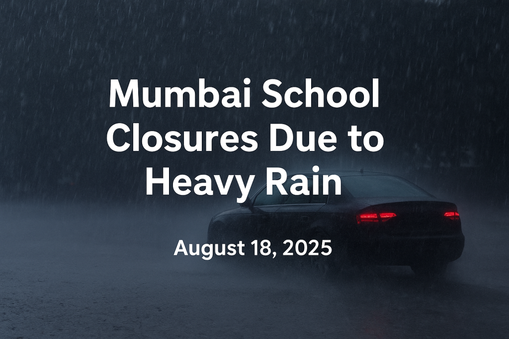 Heavy rain in Mumbai causing poor visibility on streets with a car driving through flooded roads, highlighting potential school closures on August 18, 2025.