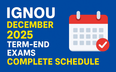 IGNOU December 2025 Term-End Exams – Complete Schedule